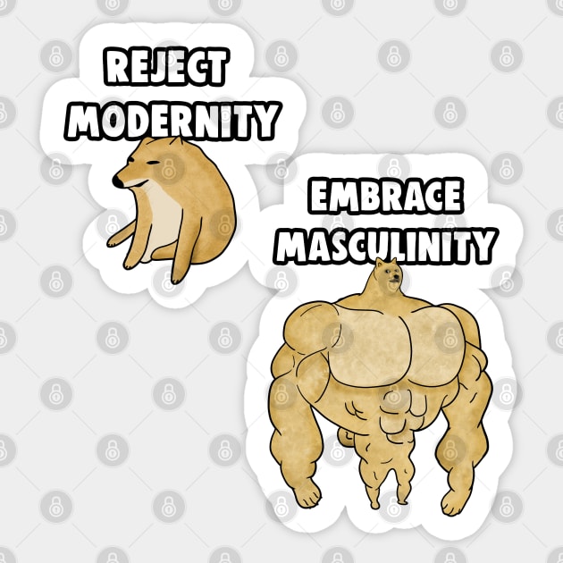 Reject Modernity Embrace Masculinity Meme Sticker by Barnyardy